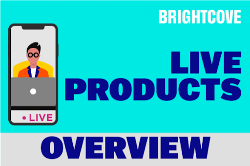 Live Products Overview